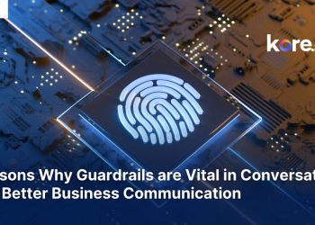 6 Causes Why Guardrails are Important in Conversational AI for Higher Enterprise Communication