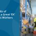 The Advantages of Delivering a Nice ‘EX’ to Deskless Employees