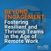 Past Engagement: The Greatest Worker Retention Methods for the Age of Distant Work