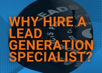 Why Rent a Lead Era Specialist: Your Key to Constant Gross sales Success