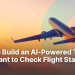 Methods to Construct an AI-Powered Journey Assistant to Examine Flight Standing