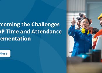 Overcoming the Challenges of SAP Time and Attendance Implementation
