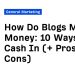 10 Methods to Money In (+ Professionals & Cons)
