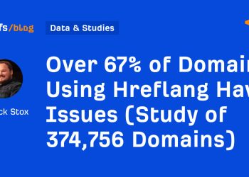 Over 67% of Domains Utilizing Hreflang Have Points (Examine of 374,756 Domains)