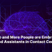 Why Extra and Extra Individuals are Embracing Automated Assistants in Contact Facilities