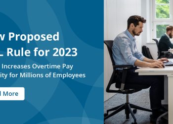 New Proposed DOL Rule 2023: How It Will increase Extra time Pay Eligibility for Tens of millions of Staff