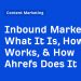 What It Is, How It Works, & How Ahrefs Does It