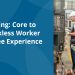 Scheduling: Core to the Deskless Worker Employee Experience