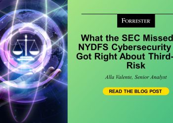 What The SEC Missed, But The NYDFS’s Cybersecurity Rule Got Right, About Third-Party Risk