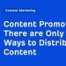 There are Only 3 Ways to Distribute Content