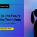 Welcome To The Future Of Marketing Technology