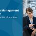 Workforce Management Excellence: A Review of the WorkForce Suite