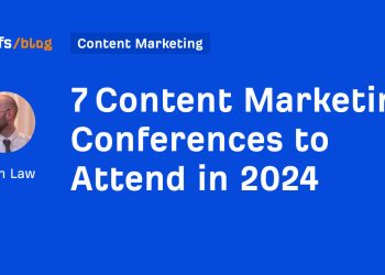 7 Content Marketing Conferences to Attend in 2024