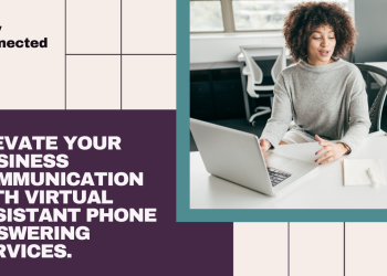 virtual assistant services, virtual assistant company Stay Connected: Elevating Business Communication with Virtual Assistant Phone Answering Services
