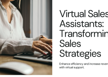 virtual assistant services, virtual assistant company Boosting Your Bottom Line: How Virtual Sales Assistants Can Transform Your Sales Strategy