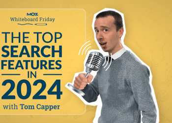 The Top SERP Features in 2024 — Whiteboard Friday