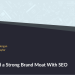 How to Build a Strong Brand Moat With SEO