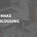 9 Strategies To Make Money Blogging in 2024