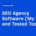SEO Agency Software (My Tried and Tested Tools)