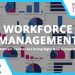 Research Insights – What’s Changing in Workforce Management?