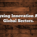 Catalyzing Innovation Across Global Sectors.