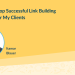How I Develop Successful Link Building Strategies for My Clients