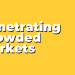 Penetrating Crowded Market: Positioning and Distinctiveness