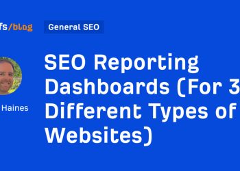 SEO Reporting Dashboards (For 3 Different Types of Websites)