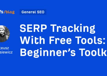 SERP Tracking With Free Tools: A Beginner’s Toolkit