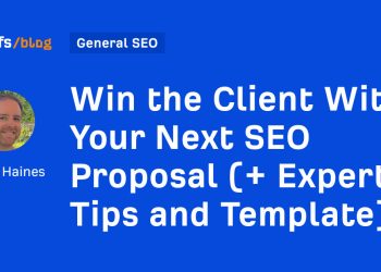 Win the Client With Your Next SEO Proposal (+ Expert Tips and Template)
