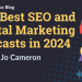 The Best SEO and Digital Marketing Podcasts in 2024