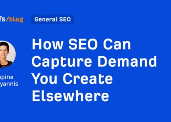 How SEO Can Capture Demand You Create Elsewhere