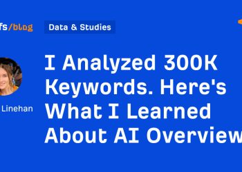 I Analyzed 300K Keywords. Here’s What I Learned About AI Overviews