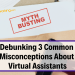 Myth Busting: Debunking 3 Common Misconceptions About Virtual Assistants