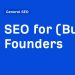 SEO for (Busy) Founders