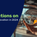 Service Trends in 2024: Top Predictions and Lessons Learned