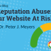 Site Reputation Abuse: Is Your Website at Risk?