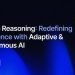 Redefining Intelligence with Adaptive & Autonomous AI