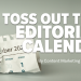 Should You Toss Your Editorial Calendar in Favor of This Marketing Strategy?