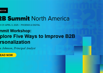 Explore Five Ways To Improve Personalization At Forrester’s B2B Summit