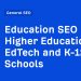 Education SEO for Higher Education, EdTech and K-12 Schools