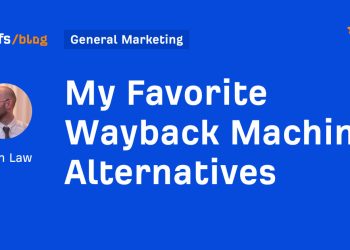My Favorite Wayback Machine Alternatives