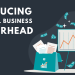 How to Reduce Small Business Overhead
