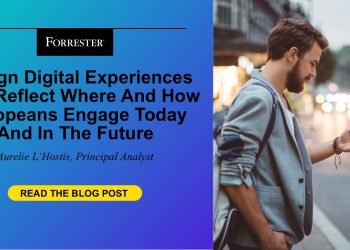 Design Experiences That Reflect Where And How Europeans Engage Today And In The Future