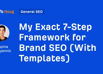 My Exact 7-Step Framework for Brand SEO (With Templates)