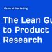 The Lean Guide to Product Research