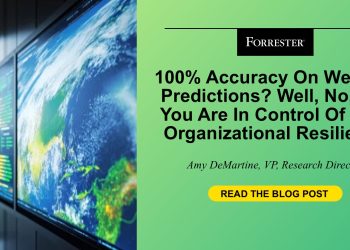100% Accuracy On Weather Predictions? Well, No, But You Are In Control Of Your Organizational Resilience