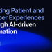 Elevating Patient and Member Experiences Through AI‑driven Automation