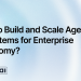 What is Agentic AI, and how can enterprises scale these autonomous systems?