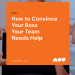 How to Convince Your Boss to Hire a Virtual Assistant
